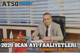 ATSO BAŞKANI GÖKTAŞ 2020 OCAK AYI FAALİYETLERİ HAKKINDA BİLGİ VERDİ